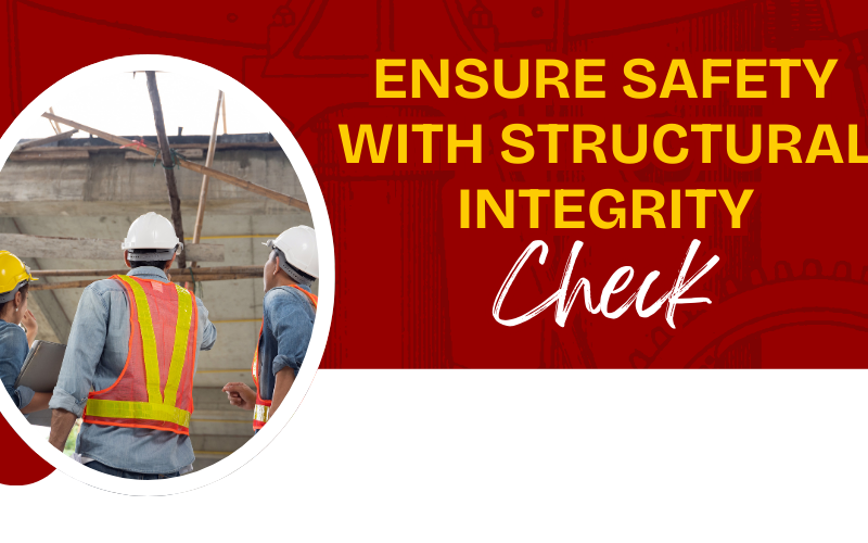 Ensure Safety with Structural Integrity Check