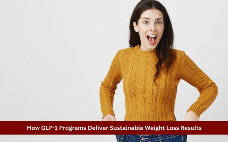 How GLP 1 Programs Deliver Sustainable Weight Loss Results 1