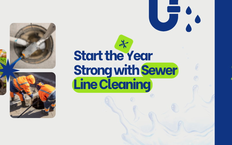 Start the Year Strong with Sewer Line Cleaning