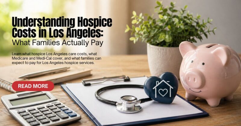 Understanding Hospice Costs in Los Angeles